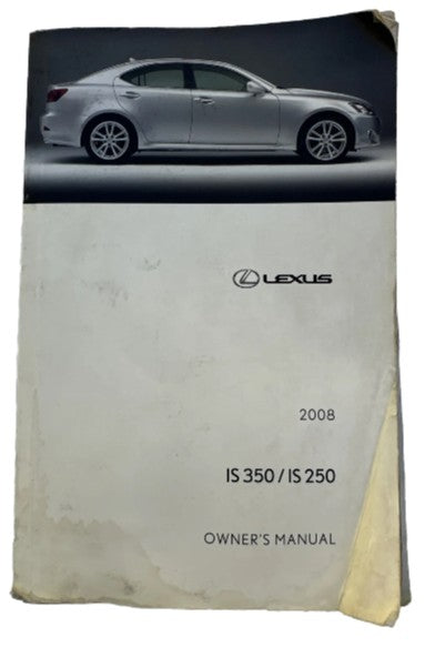2008 OEM Lexus IS 350/IS 250 Owners Manual.